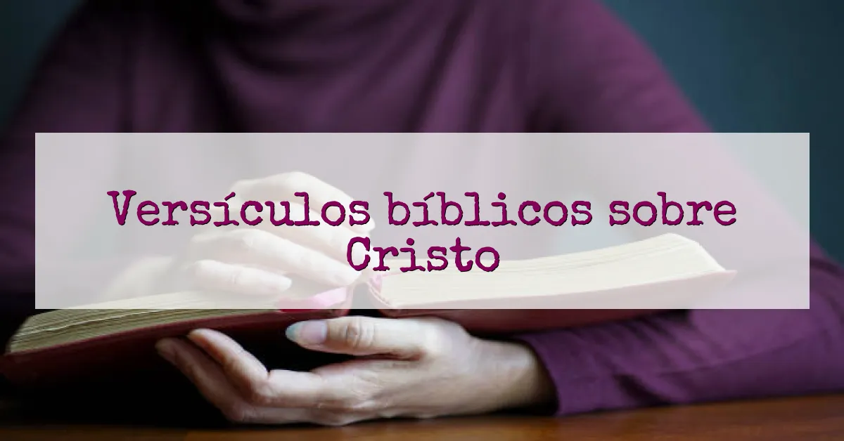 Versículos bíblicos sobre Cristo