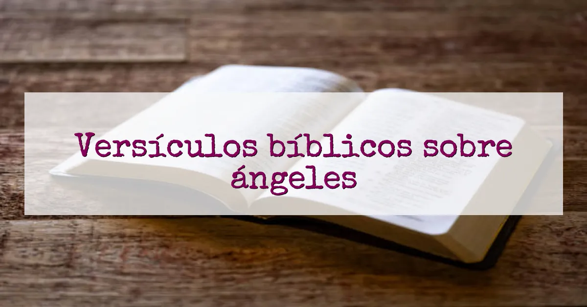 Versículos bíblicos sobre ángeles