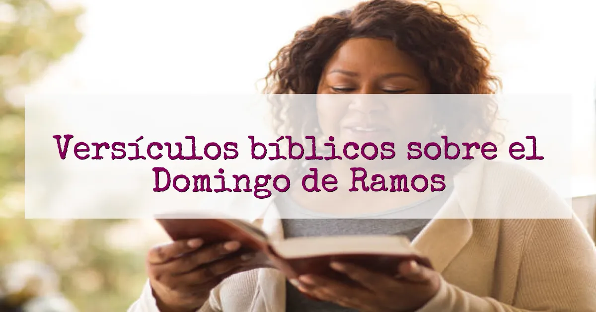 Versículos bíblicos sobre el Domingo de Ramos