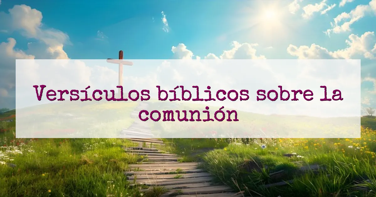 Versículos bíblicos sobre la comunión