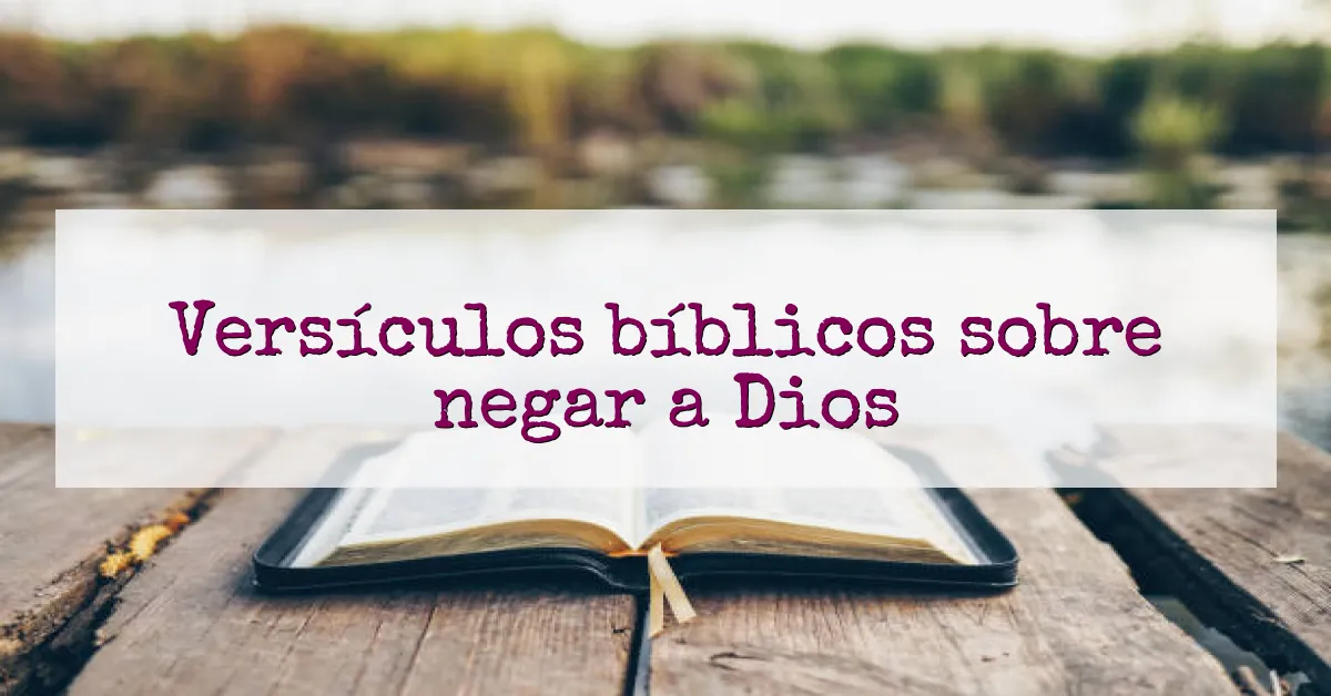 Versículos bíblicos sobre negar a Dios