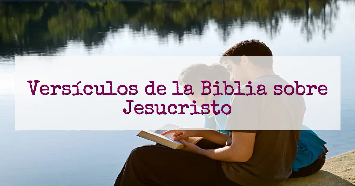 Versículos de la Biblia sobre Jesucristo