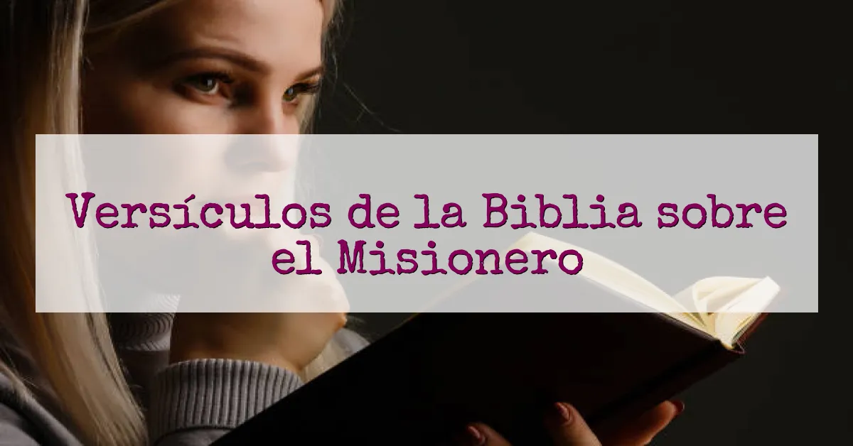 Versículos de la Biblia sobre el Misionero