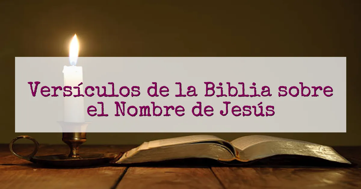 Versículos de la Biblia sobre el Nombre de Jesús