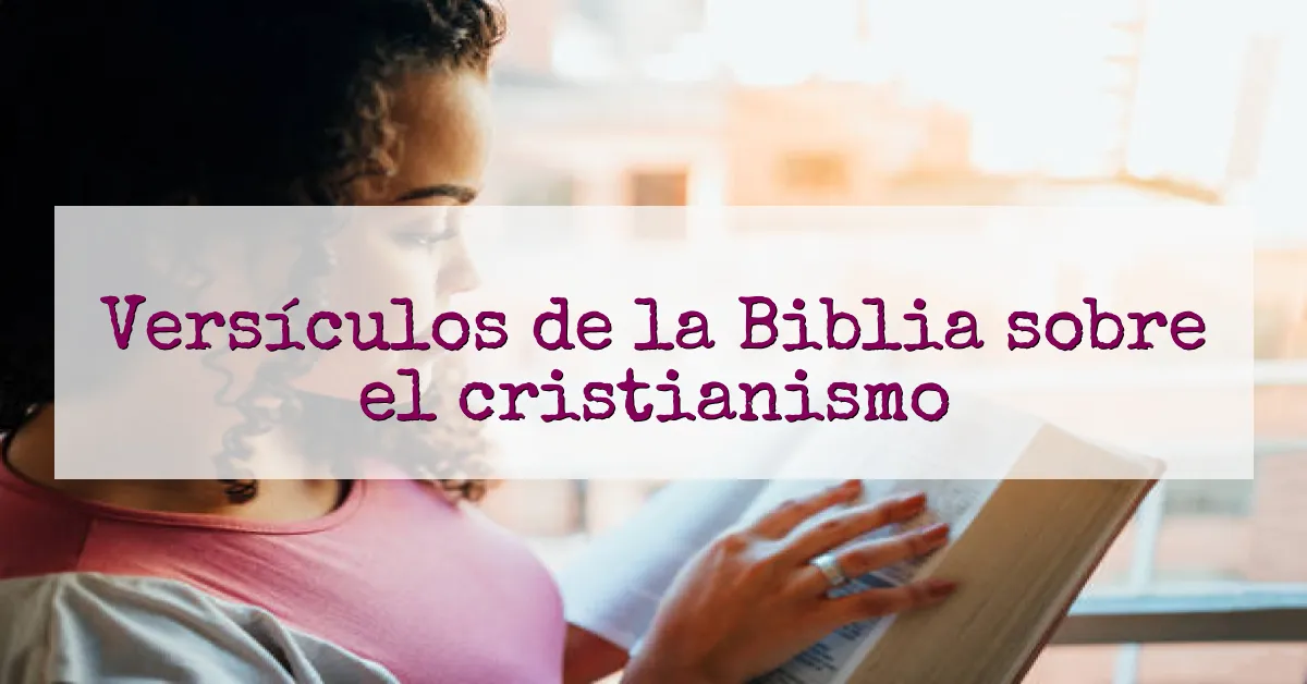 Versículos de la Biblia sobre el cristianismo