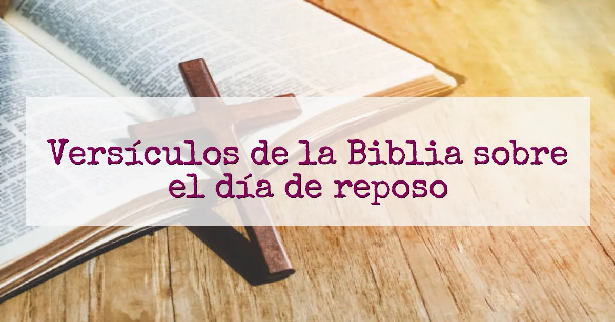Versículos de la Biblia sobre el día de reposo