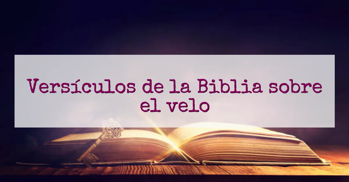 Versículos de la Biblia sobre el velo