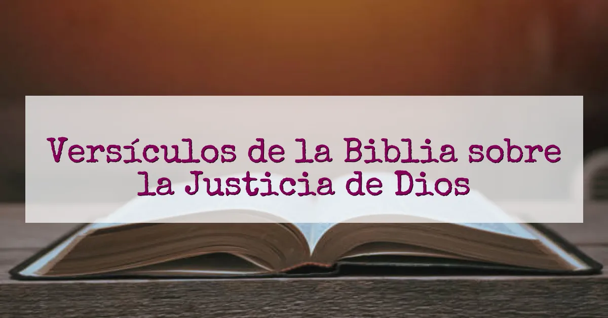 Versículos de la Biblia sobre la Justicia de Dios