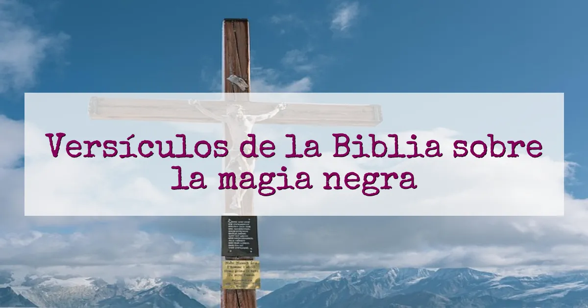 Versículos de la Biblia sobre la magia negra