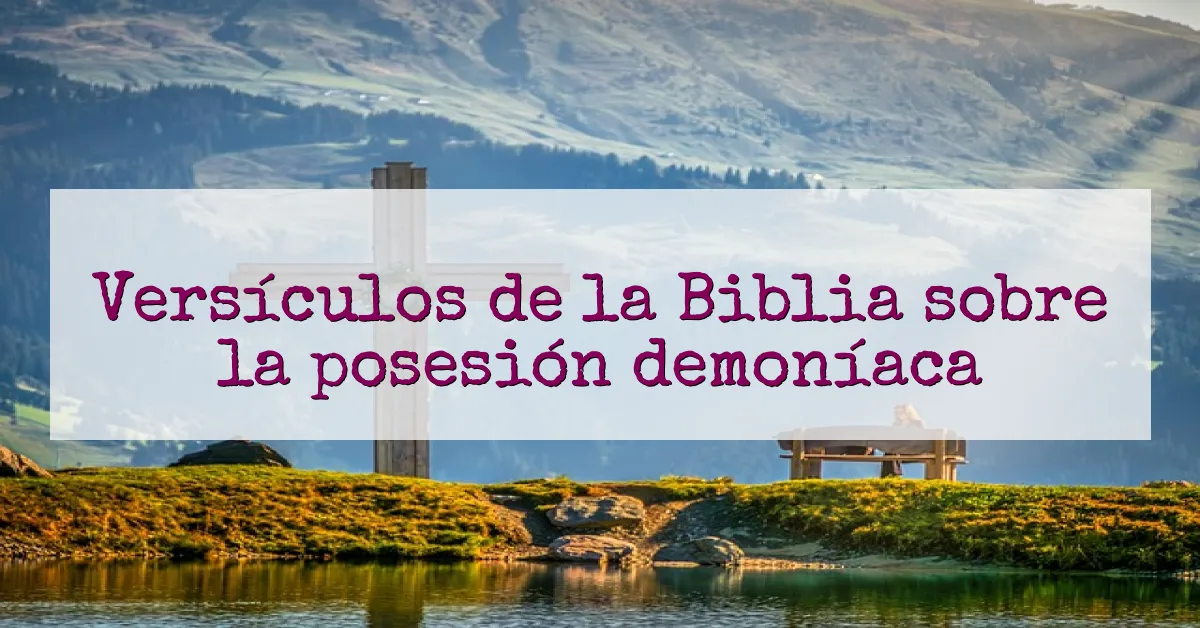 Versículos de la Biblia sobre la posesión demoníaca