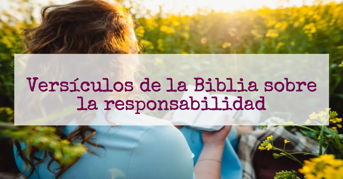 Versículos de la Biblia sobre la responsabilidad