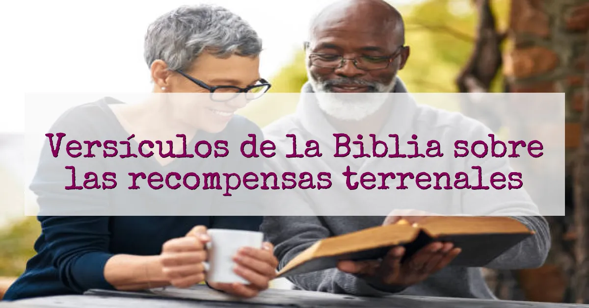 Versículos de la Biblia sobre las recompensas terrenales