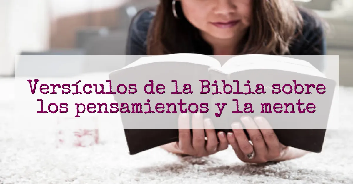 Versículos de la Biblia sobre los pensamientos y la mente