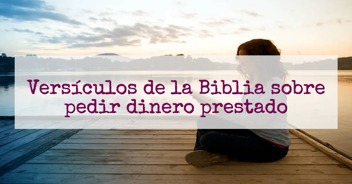 Versículos de la Biblia sobre pedir dinero prestado