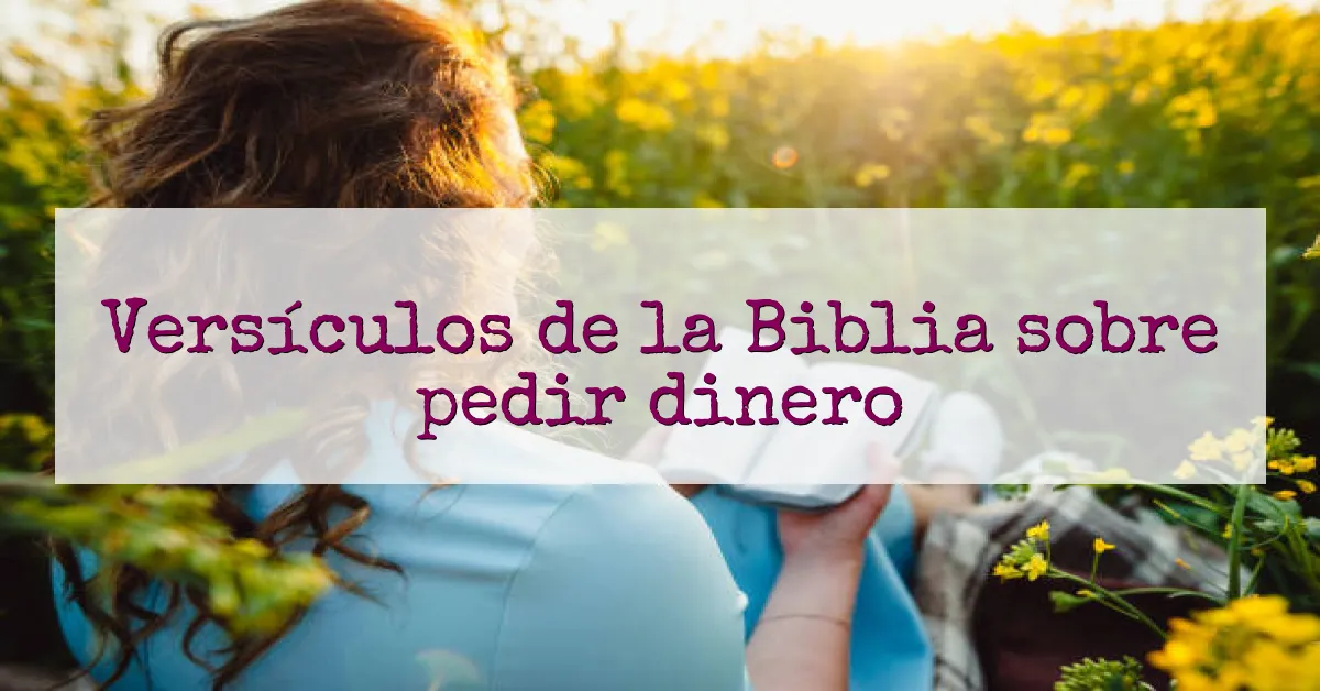 Versículos de la Biblia sobre pedir dinero