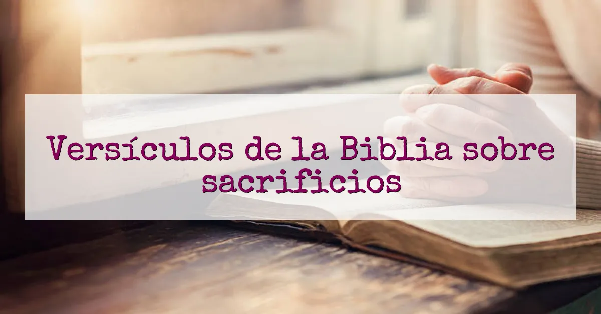Versículos de la Biblia sobre sacrificios