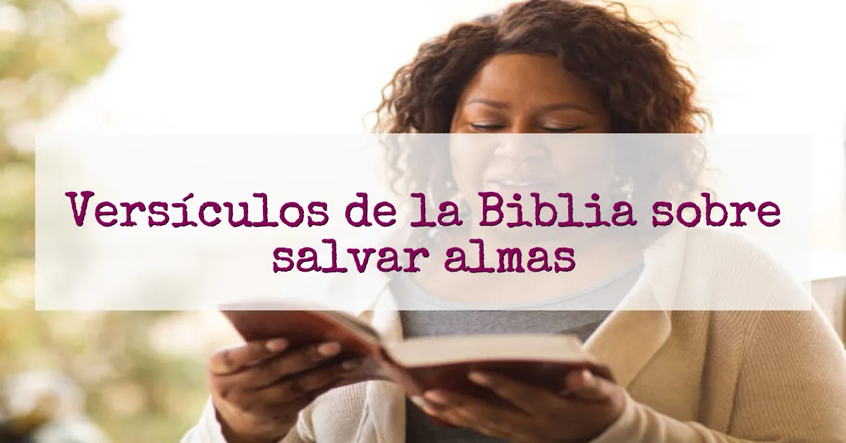Versículos de la Biblia sobre salvar almas