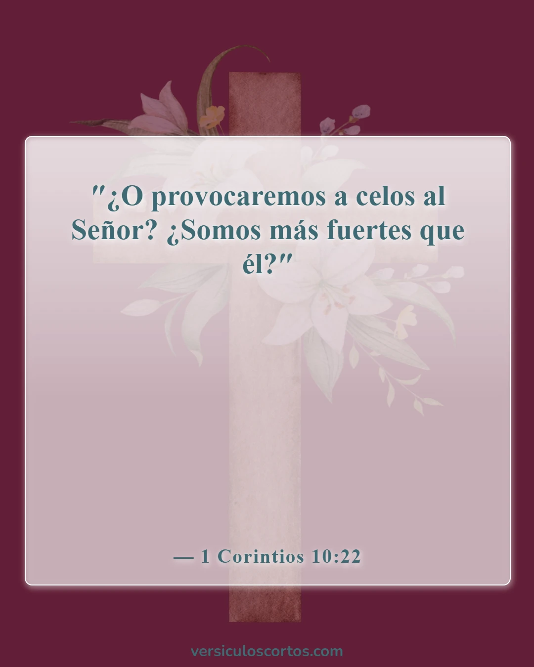 Versículos de la Biblia sobre los celos y la envidia (1 Corintios 10:22)