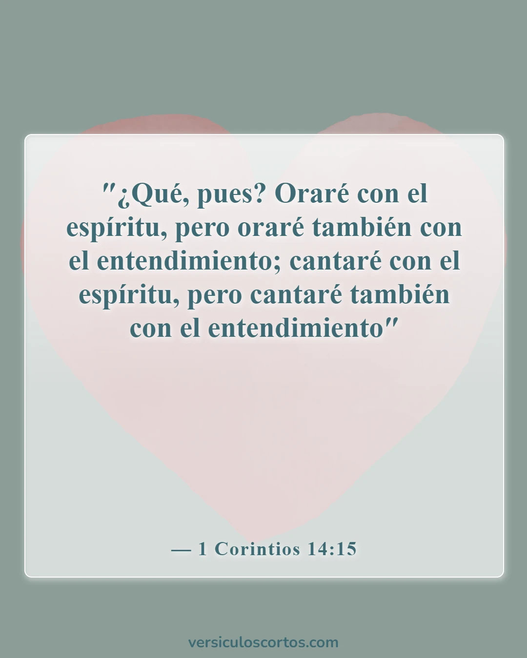 Versículos de la Biblia sobre recibir el Espíritu Santo (1 Corintios 14:15)