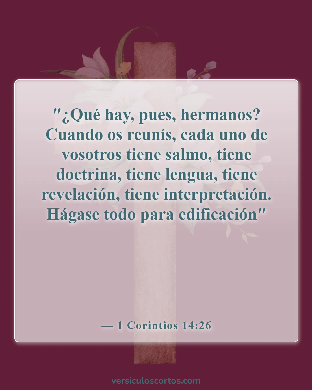 Versículos de la Biblia sobre los dones espirituales (1 Corintios 14:26)
