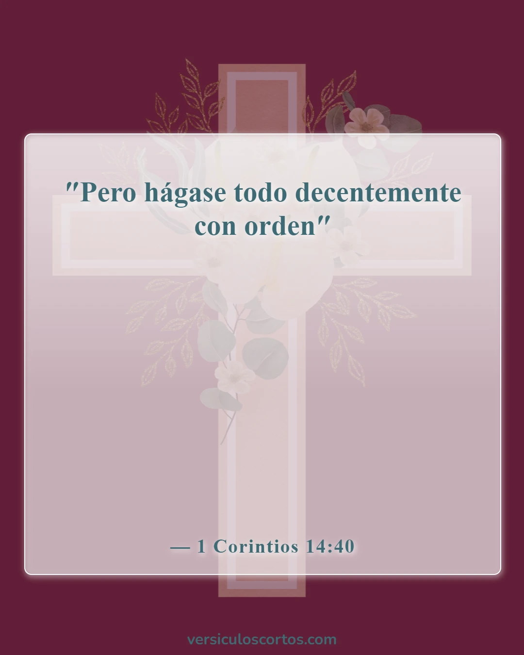 Versículos de la Biblia sobre el orden en la iglesia (1 Corintios 14:40)
