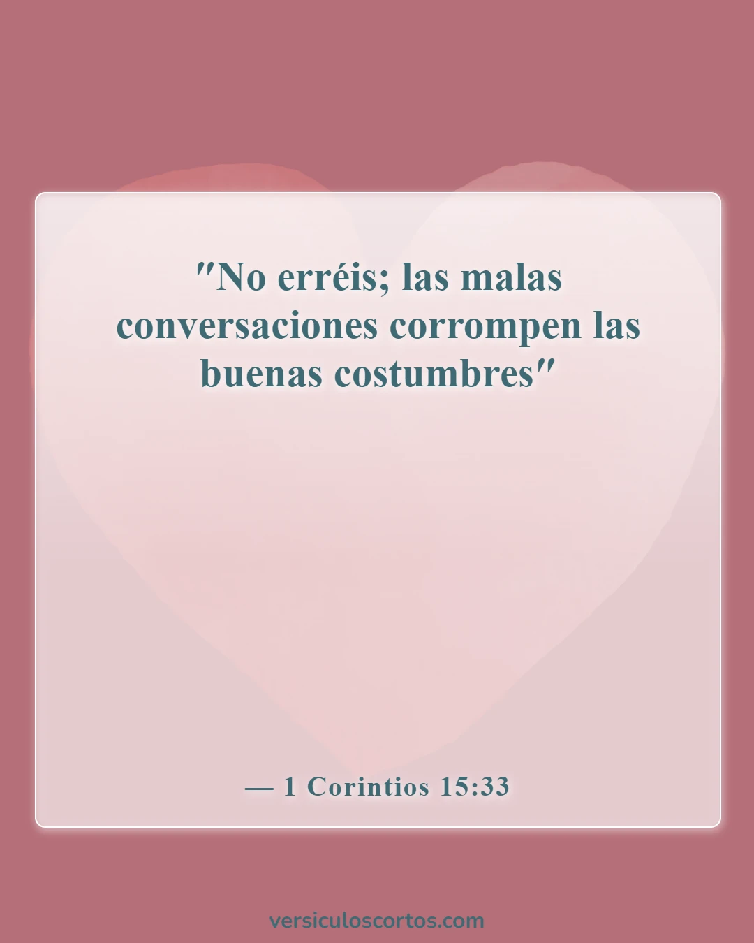 Versículos de la Biblia sobre salir con un no creyente (1 Corintios 15:33)