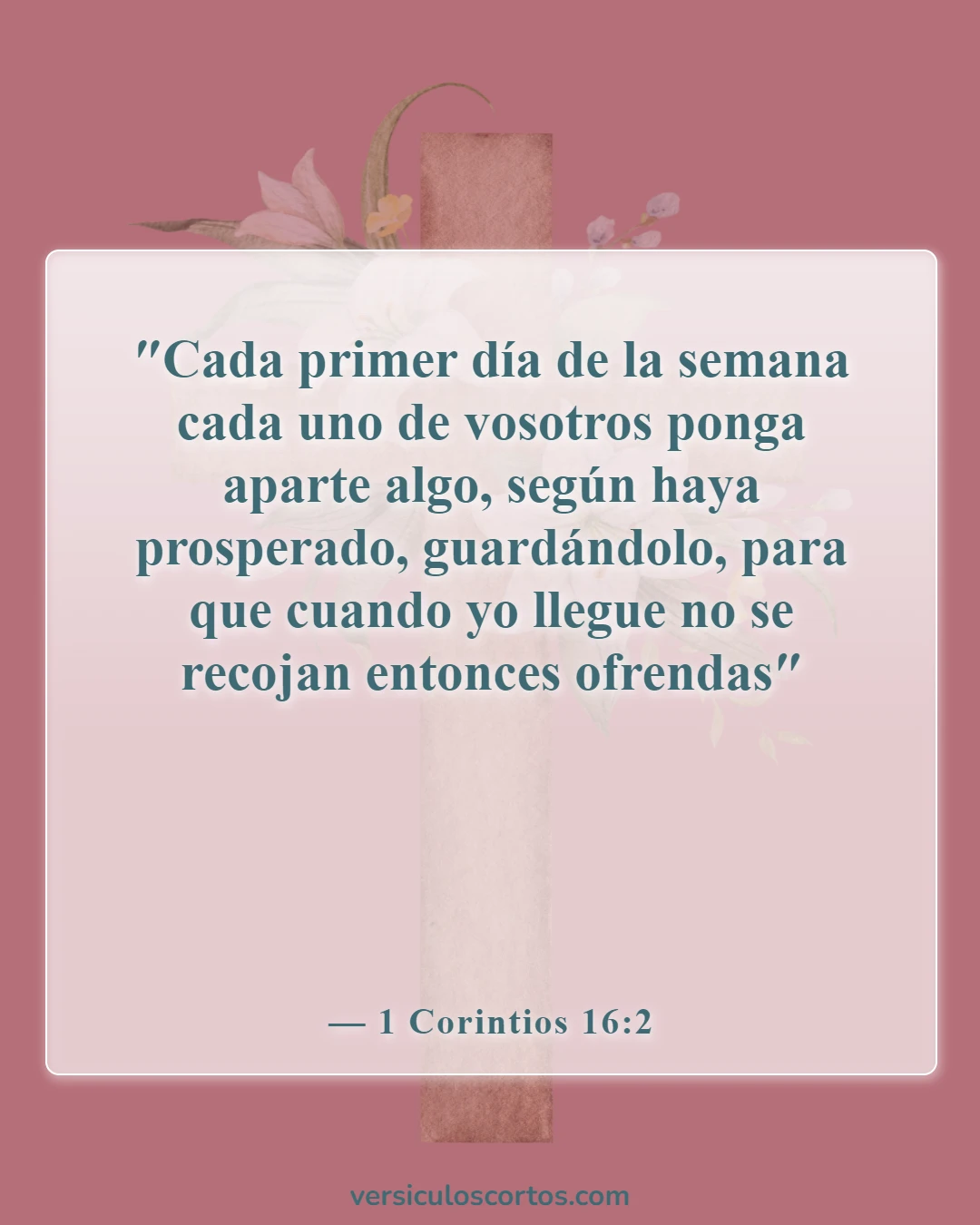 Versículos de la Biblia sobre asistir a la iglesia (1 Corintios 16:2)