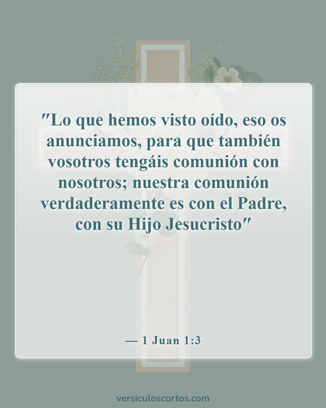 Versículos de la Biblia sobre pasar tiempo con Dios (1 Juan 1:3)