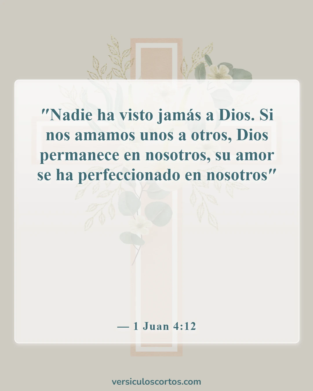 Versículos bíblicos sobre la vida abundante (1 Juan 4:12)