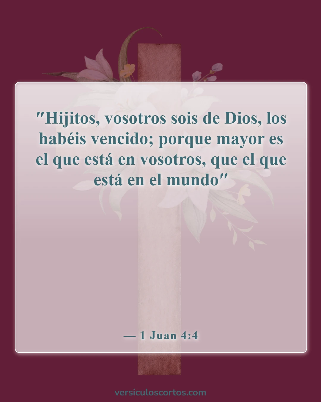 Versículos de la Biblia sobre salir con un no creyente (1 Juan 4:4)