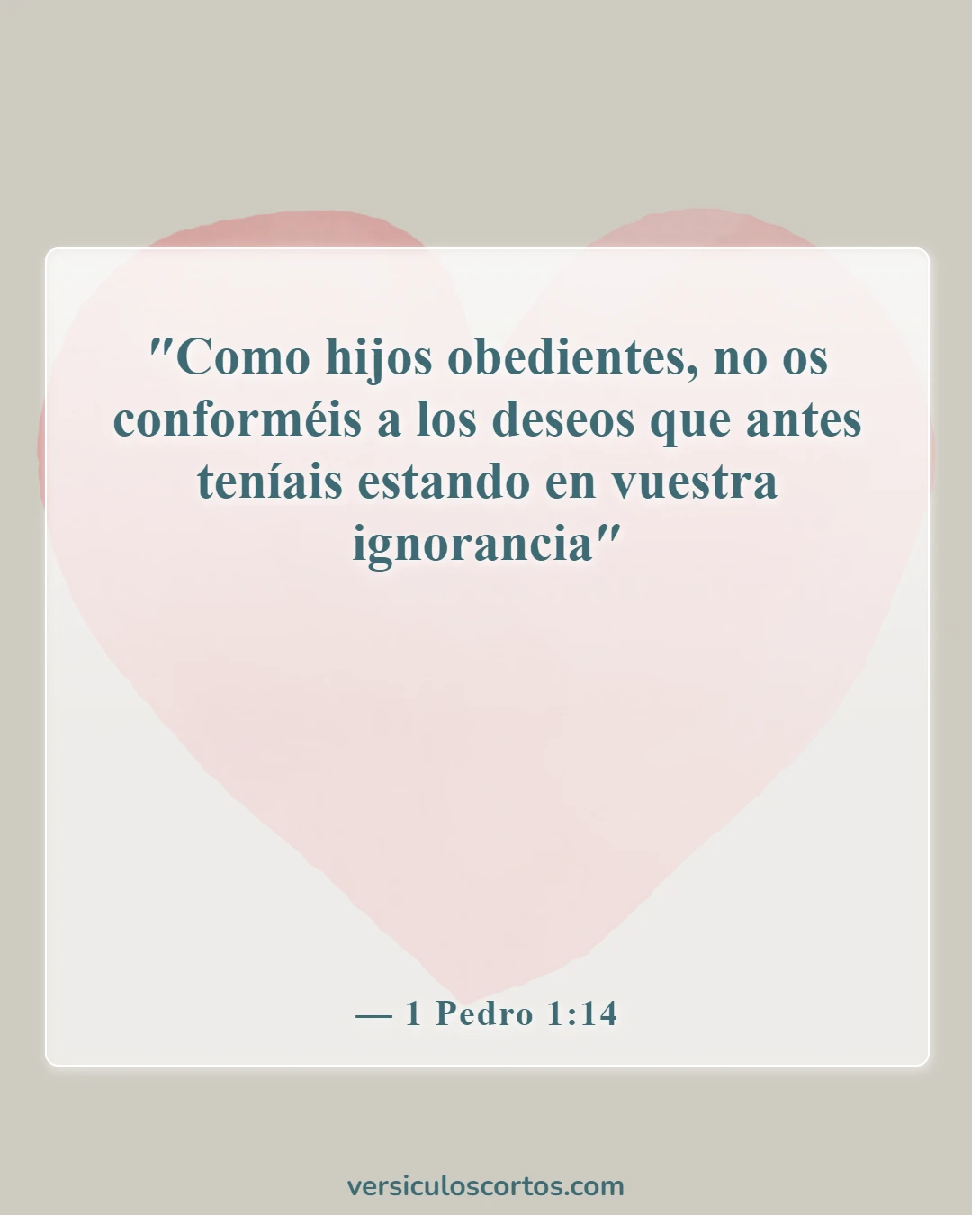 Versículos de la Biblia sobre salir con un no creyente (1 Pedro 1:14)