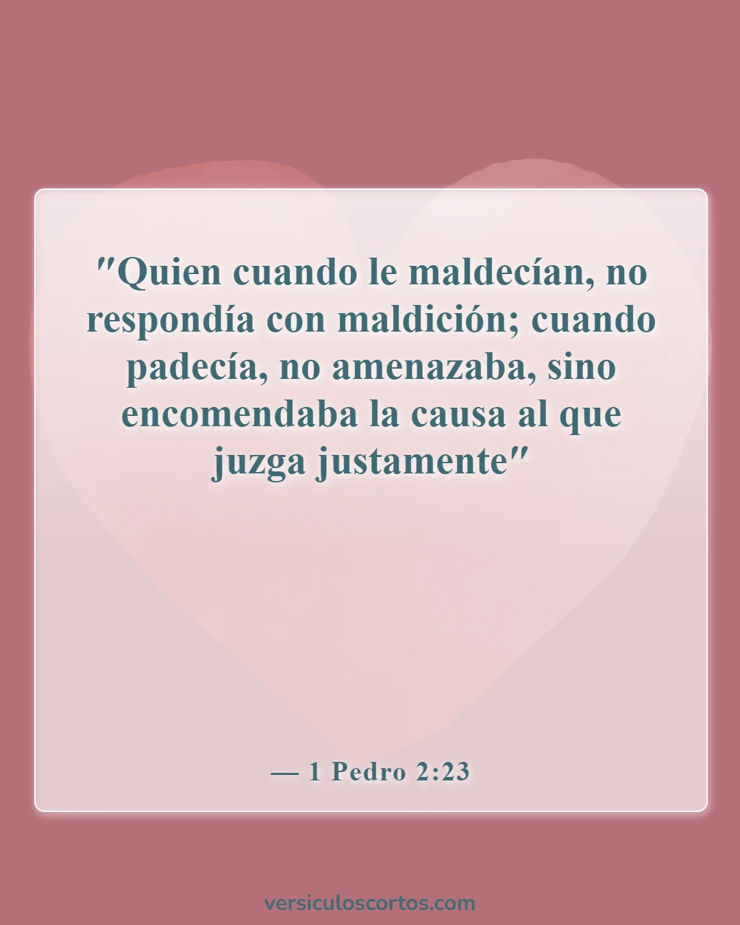 Versículos de la Biblia sobre perdonar a tus enemigos (1 Pedro 2:23)