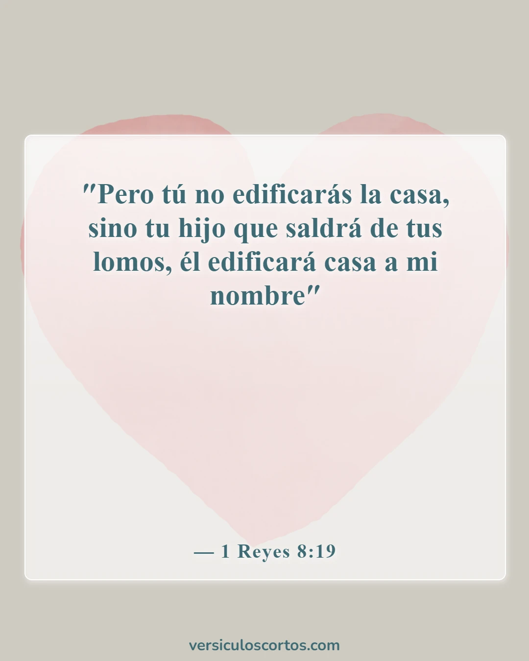 Versículos bíblicos sobre honrar a los padres (1 Reyes 8:19)