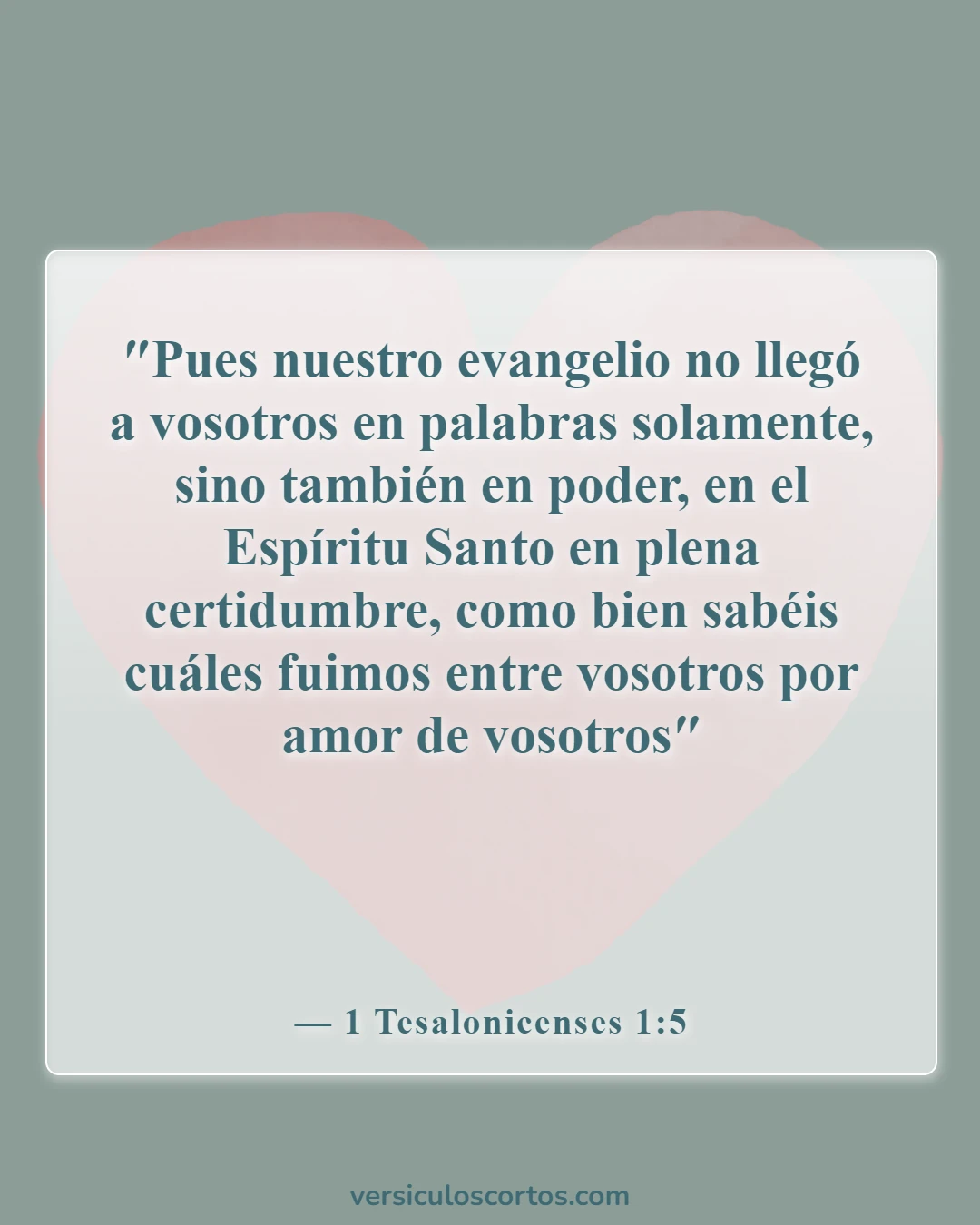 Versículos de la Biblia sobre recibir el Espíritu Santo (1 Tesalonicenses 1:5)