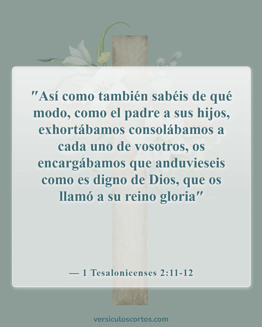 Versículos bíblicos sobre cuidar de tu familia (1 Tesalonicenses 2:11-12)