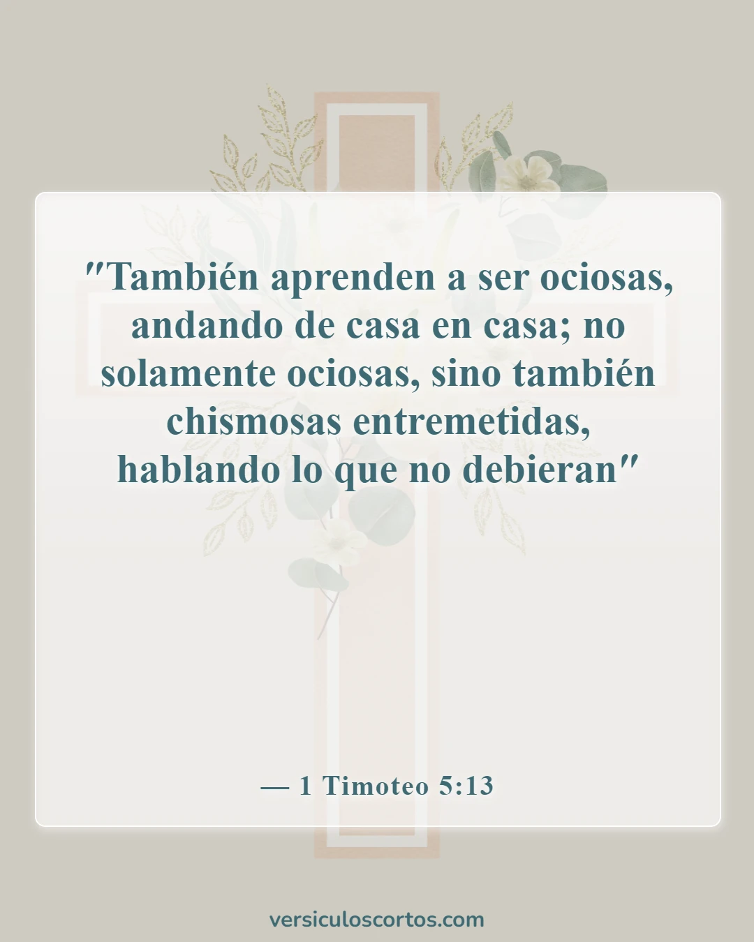 Versículos bíblicos sobre la murmuración (1 Timoteo 5:13)