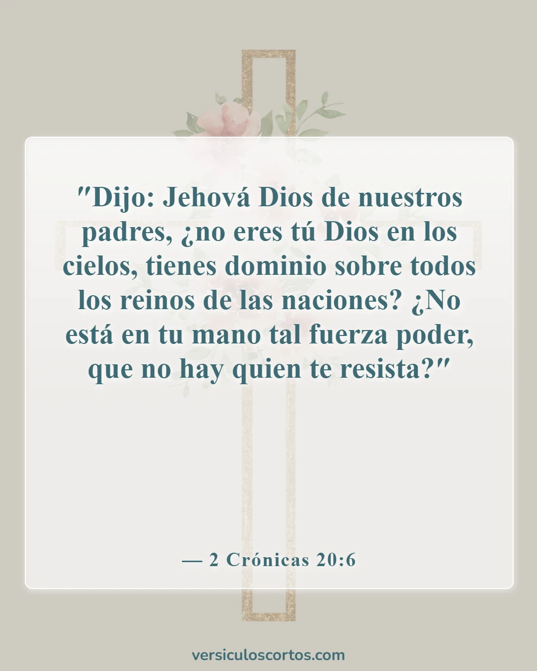 Versículos de la Biblia sobre que Dios tiene el control (2 Crónicas 20:6)