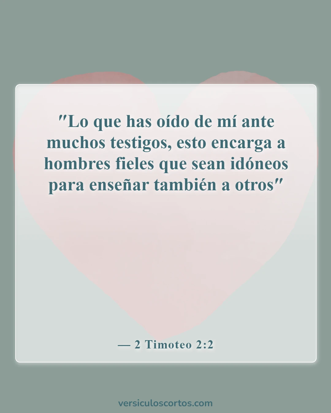 Versículos bíblicos sobre ser ejemplo para otros (2 Timoteo 2:2)