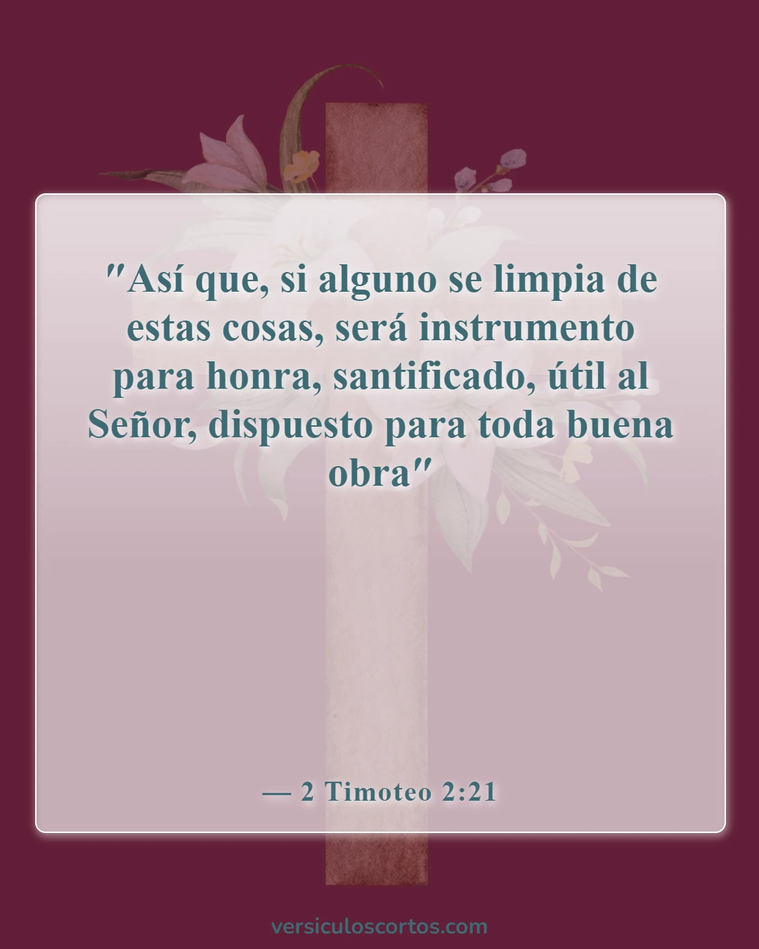 Versículos de la Biblia sobre la influencia positiva (2 Timoteo 2:21)