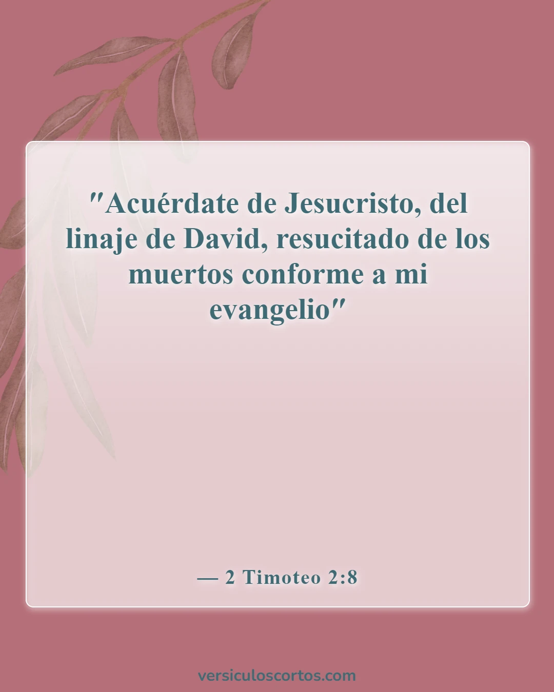 Versículos de la Biblia sobre la Resurrección de Cristo (2 Timoteo 2:8)
