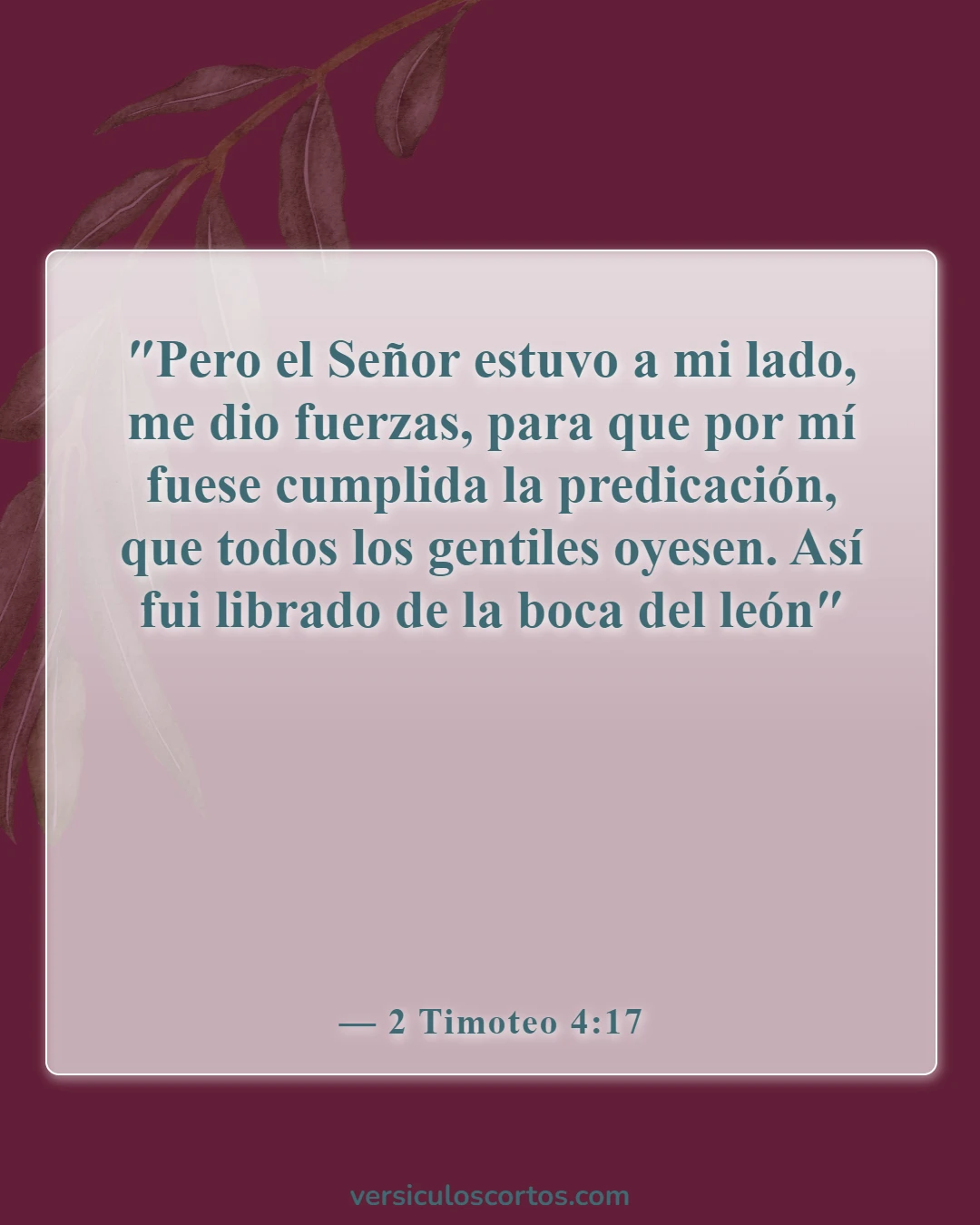 Versículos de la Biblia sobre tiempos difíciles (2 Timoteo 4:17)