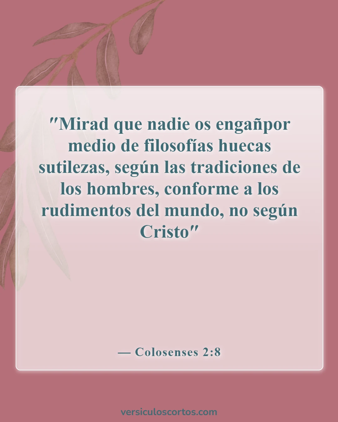 Versículos de la Biblia sobre salir con un no creyente (Colosenses 2:8)