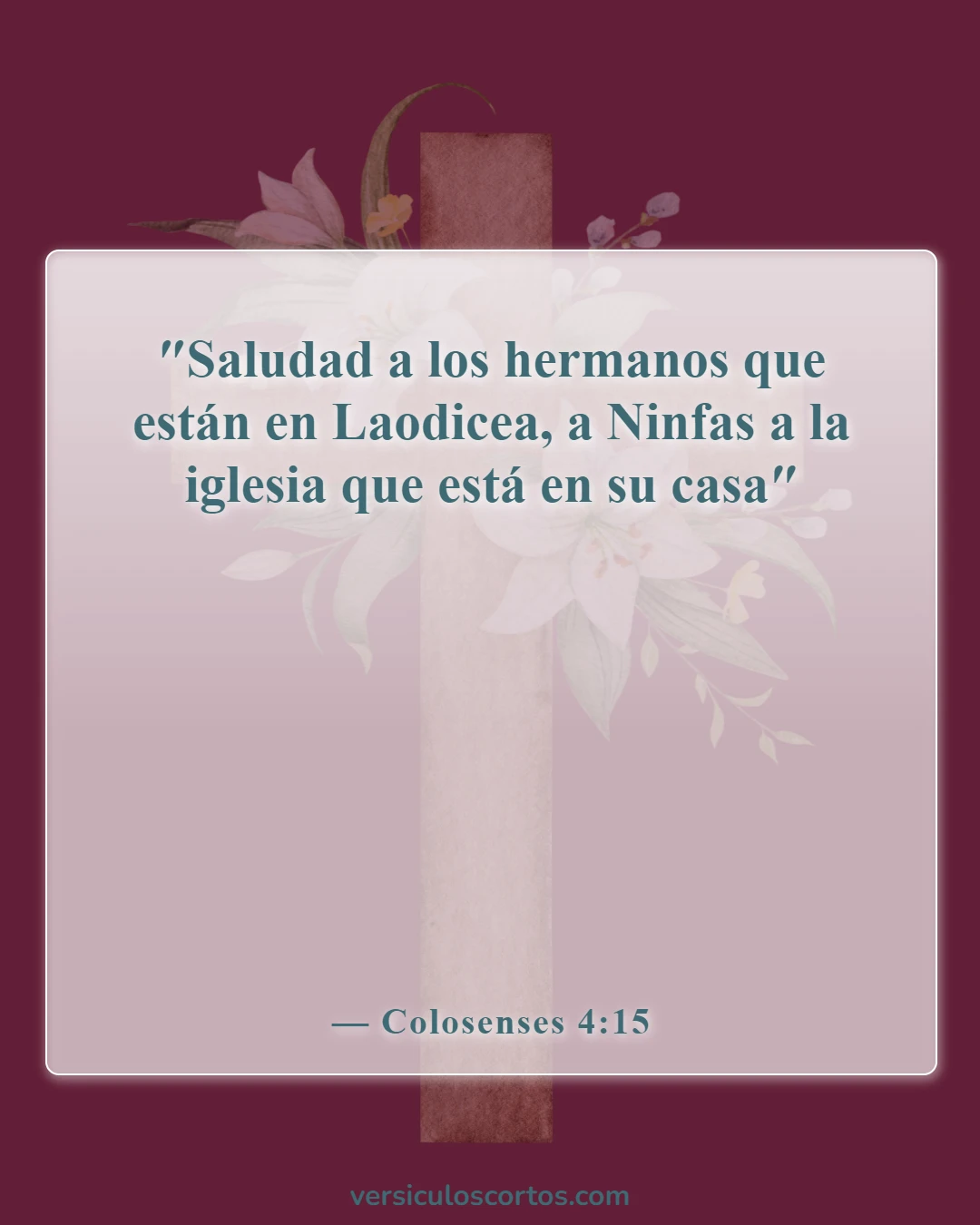 Versículos de la Biblia sobre qué es la iglesia (Colosenses 4:15)