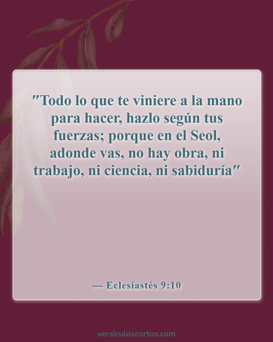 Versículos de la Biblia sobre el trabajo del hombre (Eclesiastés 9:10)