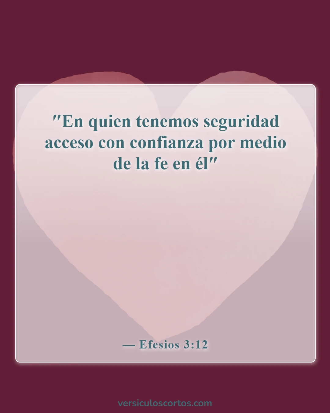 Versículos de la Biblia sobre la libertad en Cristo (Efesios 3:12)