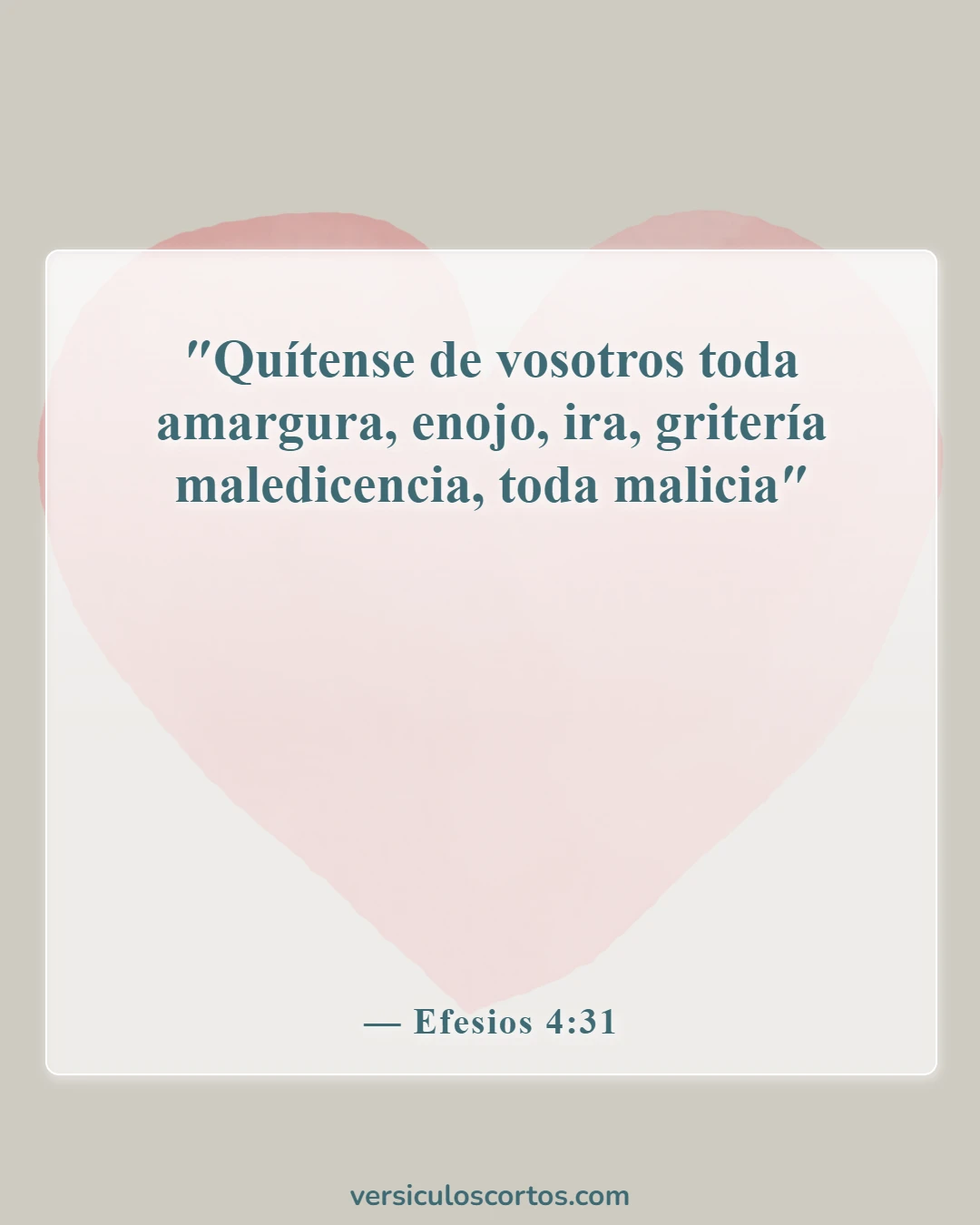 Versículos de la Biblia sobre perdonar a tus enemigos (Efesios 4:31)