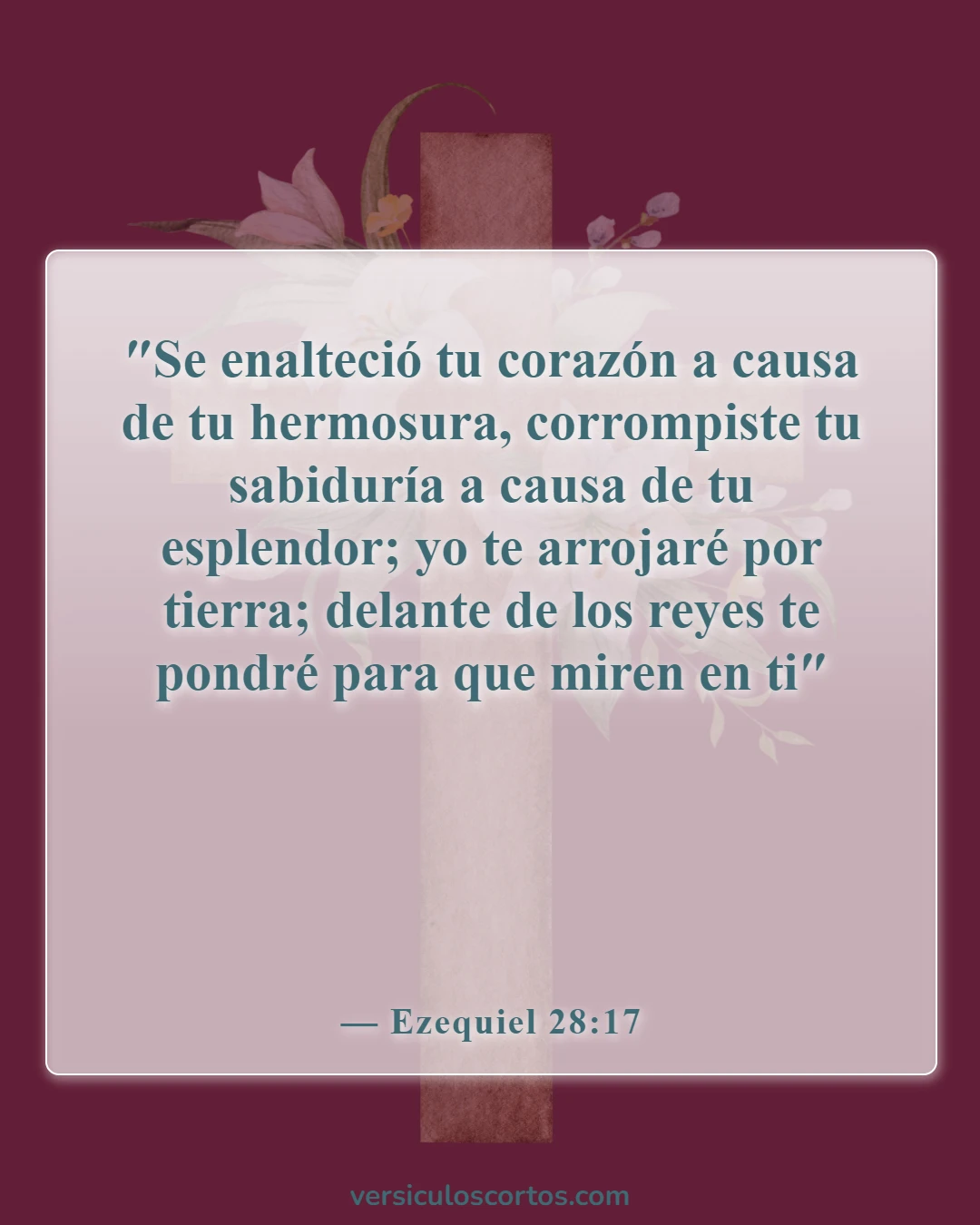Versículos de la Biblia sobre los que buscan atención (Ezequiel 28:17)