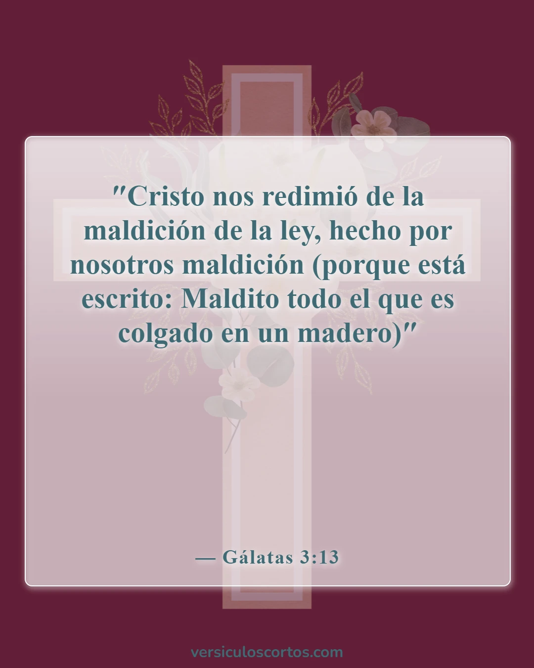 Versículos de la Biblia sobre romper maldiciones (Gálatas 3:13)