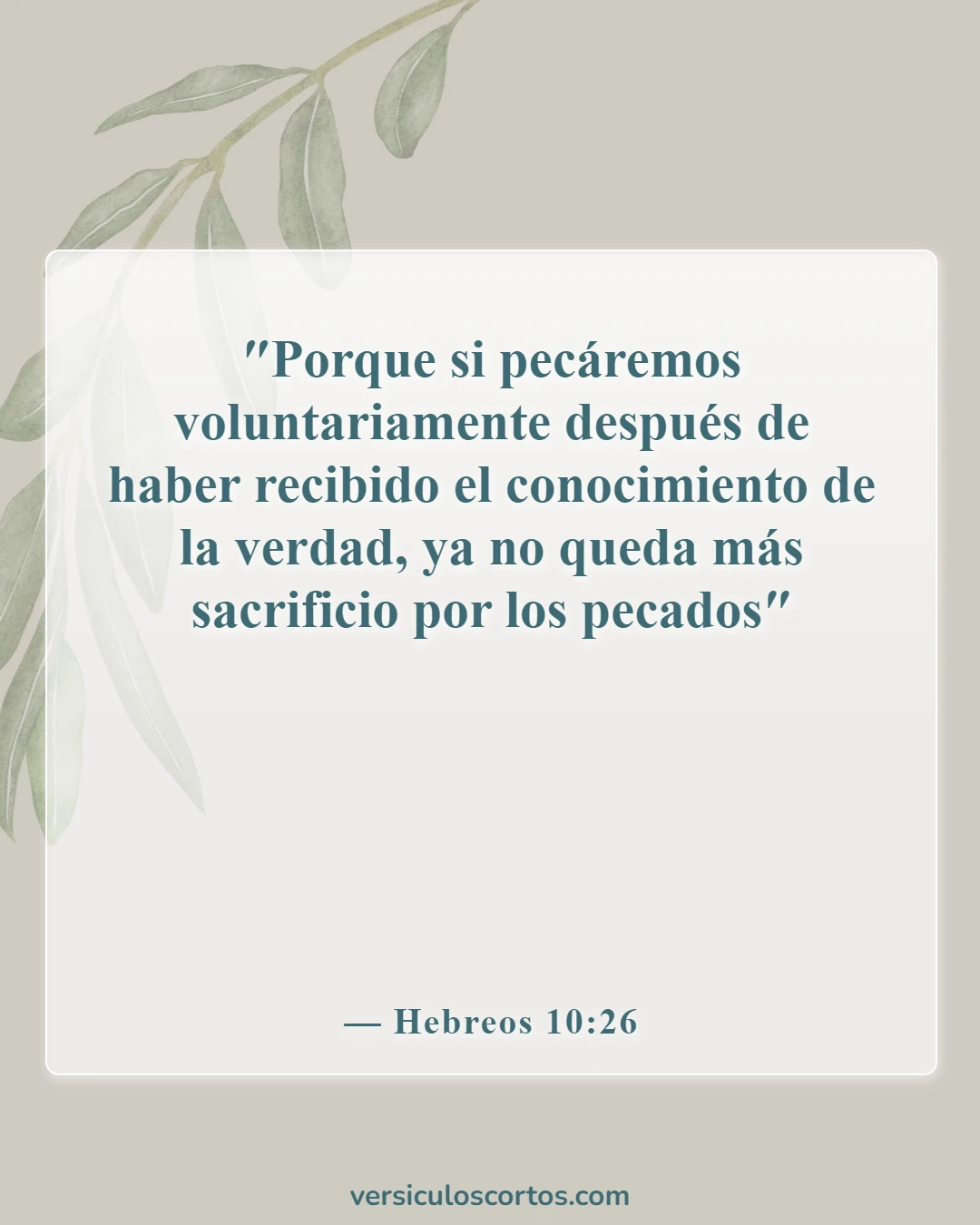 Versículos de la Biblia sobre vivir en el pecado (Hebreos 10:26)