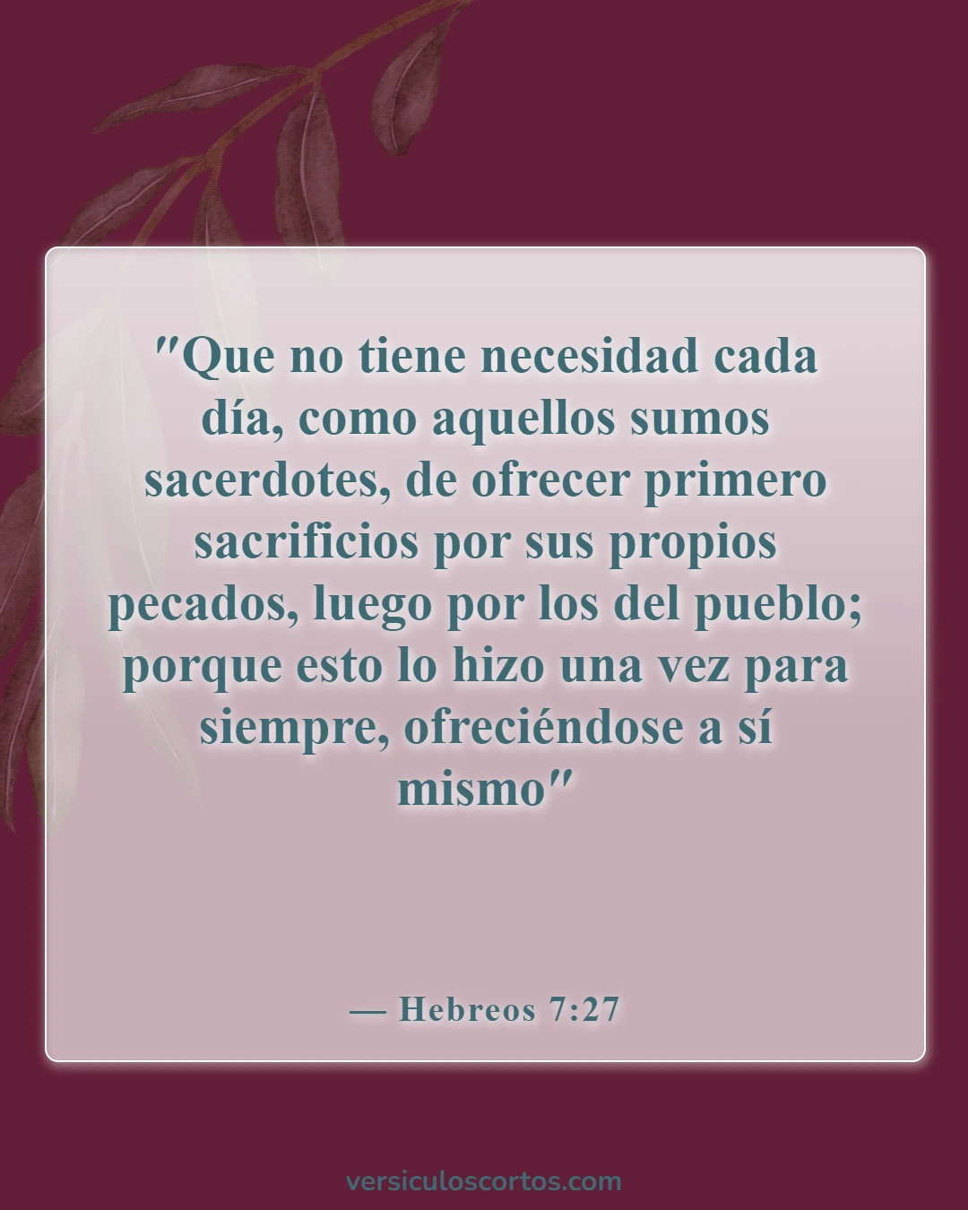 Versículos de la Biblia sobre el perdón de los pecados (Hebreos 7:27)
